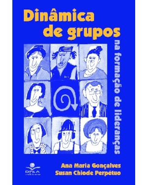 DINÂMICA DE GRUPOS: NA FORMAÇÃO DE LIDERANÇAS