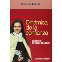DINÁMICA DE LA CONFIANZA: EL SECRETO DE TERESA DE LISIEUX