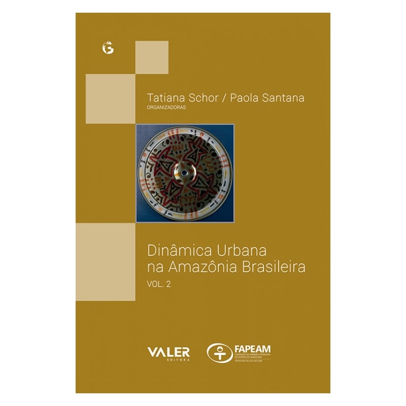 DINÂMICA URBANA NA AMAZONIA BRASILEIRA - VOLUME 2