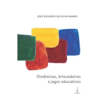 DINÂMICAS, BRINCADEIRAS E JOGOS EDUCATIVOS