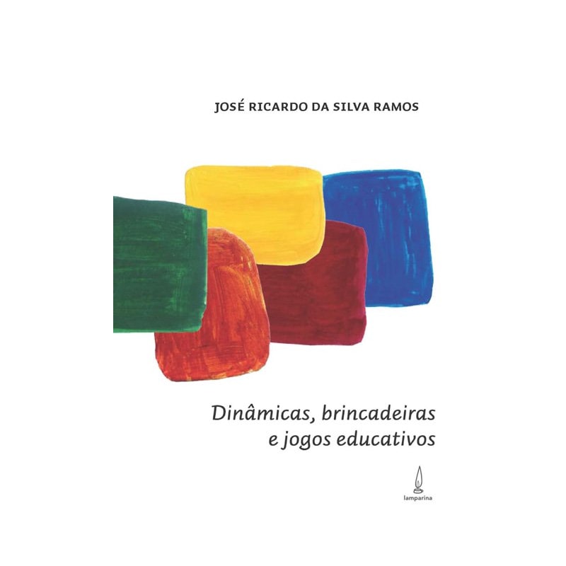 DINÂMICAS, BRINCADEIRAS E JOGOS EDUCATIVOS