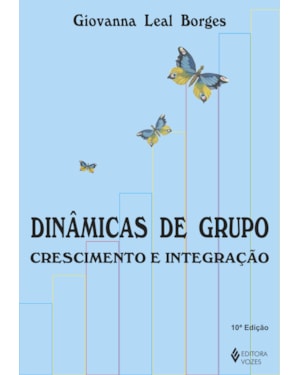 DINÂMICAS DE GRUPO: CRESCIMENTO E INTEGRAÇÃO