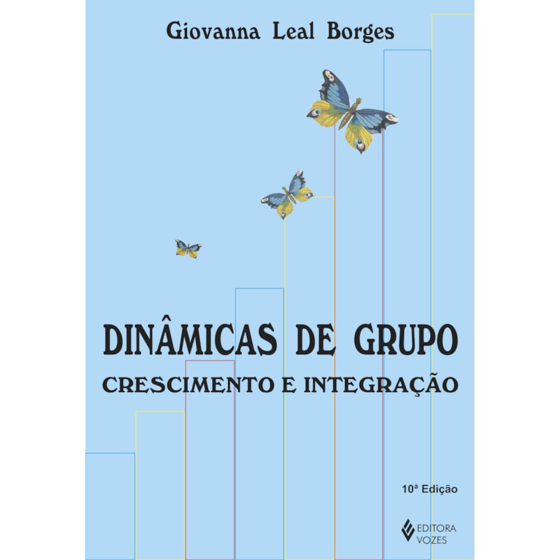DINÂMICAS DE GRUPO: CRESCIMENTO E INTEGRAÇÃO
