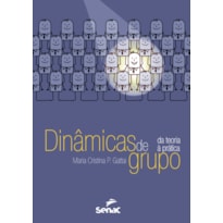 DINÂMICAS DE GRUPO: DA TEORIA A PRÁTICA