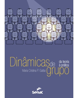 DINÂMICAS DE GRUPO: DA TEORIA A PRÁTICA