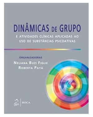 Dinâmicas de Grupo e Atividades Clínicas Aplicadas ao uso de Substância Psicoativas