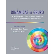 Dinâmicas de grupo e atividades clínicas aplicadas ao uso de substâncias psicoativas