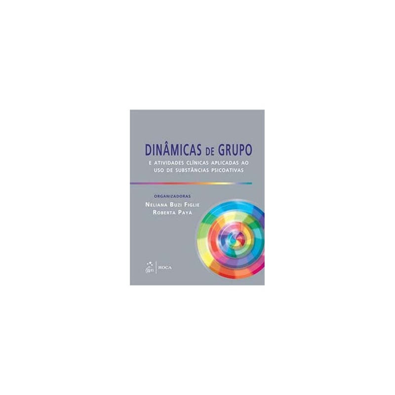 Dinâmicas de grupo e atividades clínicas aplicadas ao uso de substâncias psicoativas