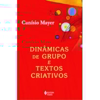 DINÂMICAS DE GRUPOS E TEXTOS CRIATIVOS