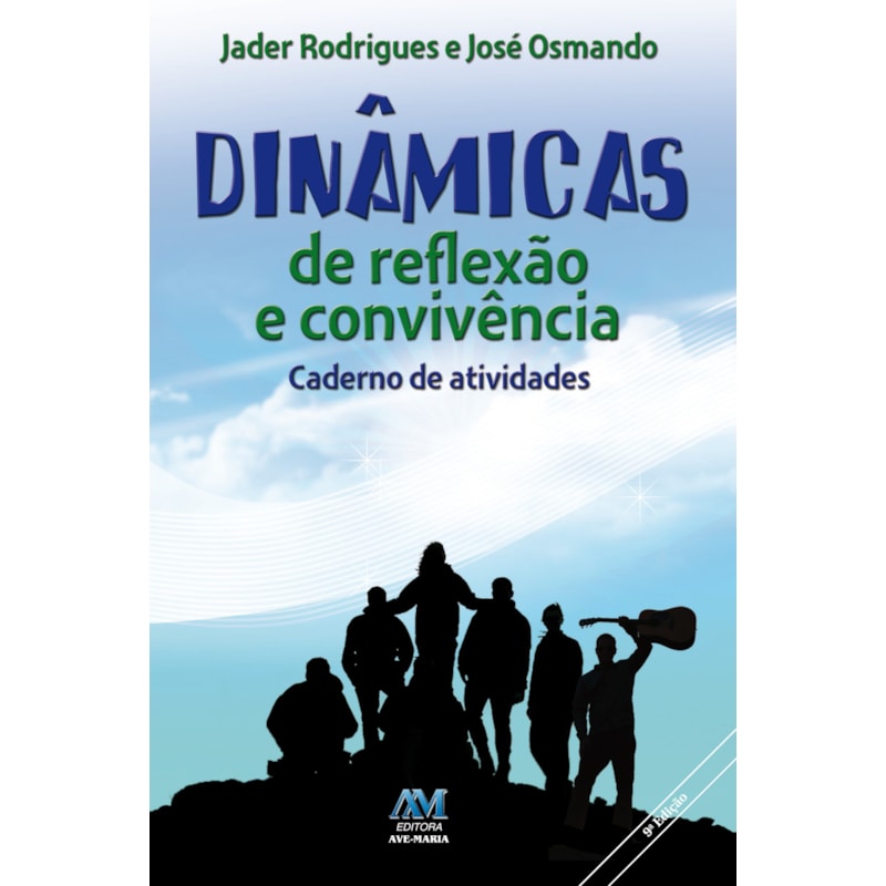 DINÂMICAS DE REFLEXÃO E CONVIVÊNCIA - LIVRO DE ATIVIDADES