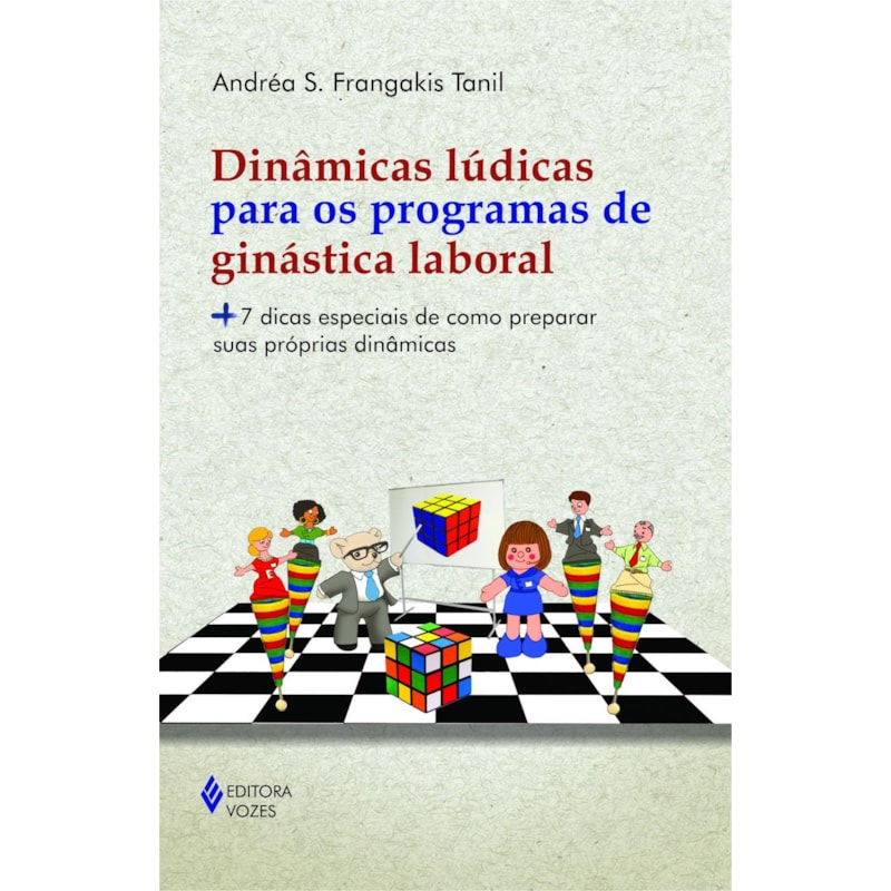 DINÂMICAS LÚDICAS PARA OS PROGRAMAS DE GINÁSTICA LABORAL: + 7 DICAS ESPECIAIS DE COMO PREPARAR SUAS PRÓPRIAS DINÂMICAS