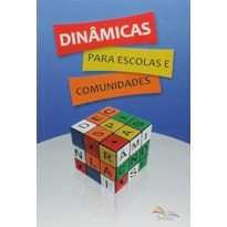 DINÂMICAS PARA ESCOLAS E COMUNIDADES