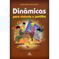 DINÂMICAS PARA VIVÊNCIA E PARTILHA: A ARTE DE A...