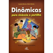 DINÂMICAS PARA VIVÊNCIA E PARTILHA: A ARTE DE ANIMAR ENCONTROS