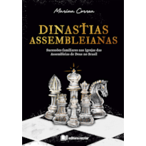 Dinastias assembleianas: sucessões familiares nas igrejas das assembleias de Deus no Brasil