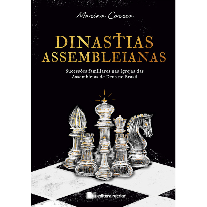 Dinastias assembleianas: sucessões familiares nas igrejas das assembleias de Deus no Brasil