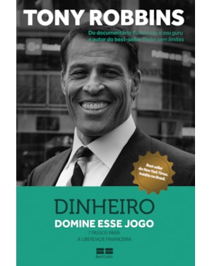 DINHEIRO: DOMINE ESSE JOGO - 7 PASSOS PARA A LIBERDADE FINANCEIRA