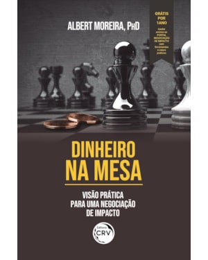 DINHEIRO NA MESA: VISÃO PRÁTICA PARA UMA NEGOCIAÇÃO DE IMPACTO