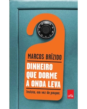 DINHEIRO QUE DORME A ONDA LEVA