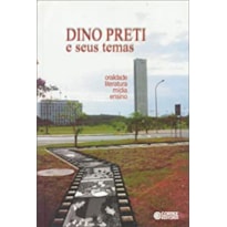 DINO PRETI E SEUS TEMAS: ORALIDADE, LITERATURA, MÍDIA E ENSINO