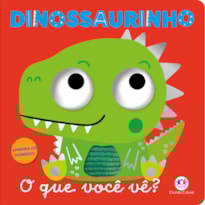 DINOSSAURINHO - O QUE VOCÊ VÊ?
