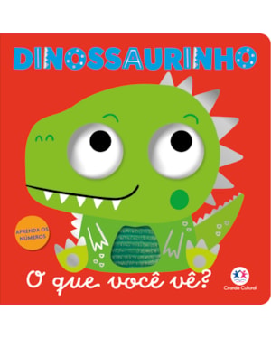 DINOSSAURINHO - O QUE VOCÊ VÊ?