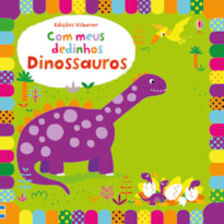 DINOSSAUROS : COM MEUS DEDINHOS