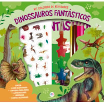 DINOSSAUROS FANTÁSTICOS - KIT LIVRO COM LAPISEIRA, LÁPIS BORRACHA E ADESIVOS