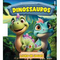 DINOSSAUROS LIVRO DE JOGOS