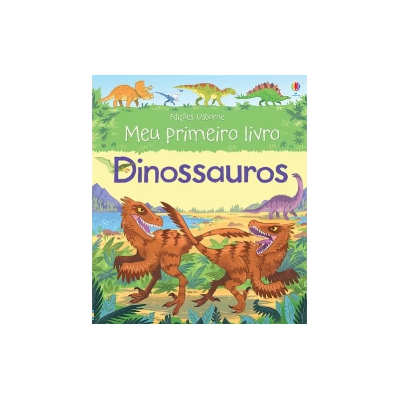 DINOSSAUROS : MEU PRIMEIRO LIVRO