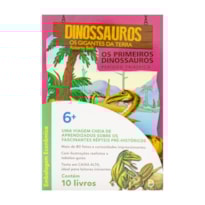 DINOSSAUROS. OS GIGANTES DA TERRA - KIT C/10 UND.