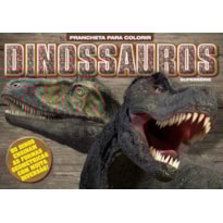 DINOSSAUROS - PRANCHETAS PARA COLORIR - SUPERSÉRIE: OS DINOS ENSINAM AS FORMAS GEOMÉTRICAS COM MUITA DIVERSÃO!