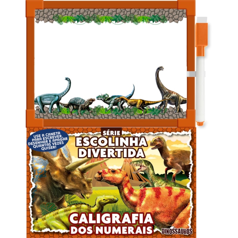 DINOSSAUROS SÉRIE ESCOLINHA DIVERTIDA - CALIGRAFIA DOS NUMERAIS