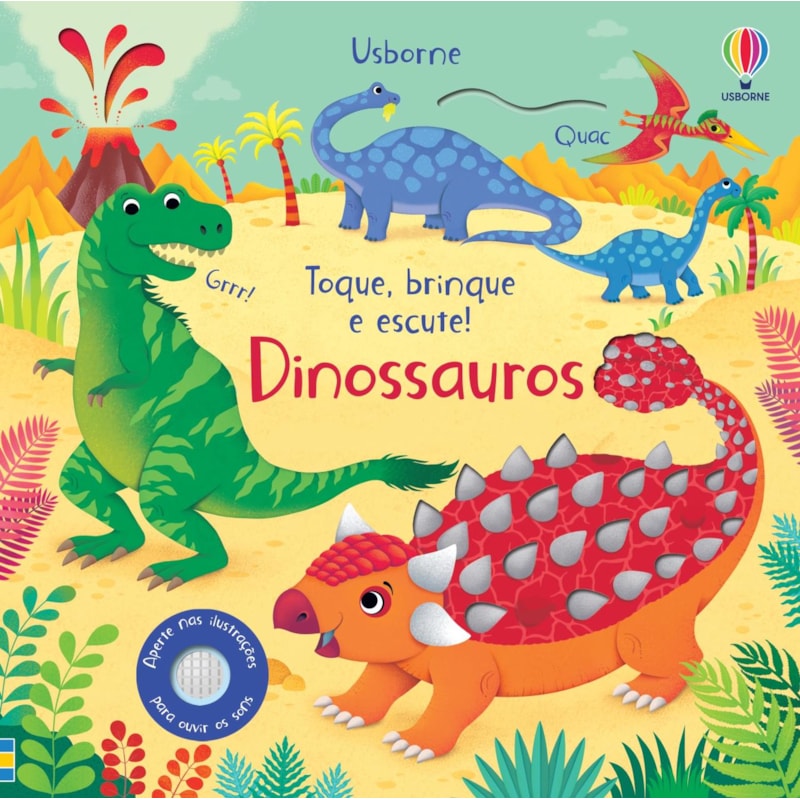 DINOSSAUROS: TOQUE, BRINQUE E ESCUTE!
