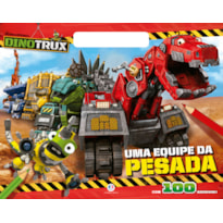 Dinotrux - Uma equipe da pesada: Uma equipe da pesada