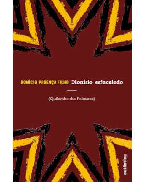 DIONÍSIO ESFACELADO: QUILOMBO DOS PALMARES