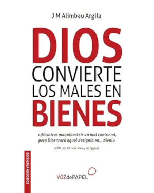 DIOS CONVIERTE LOS MALES EM BIENES