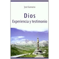 DIOS EXPERIENCIA Y TESTIMONIO