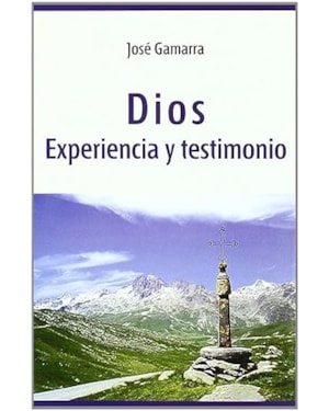 DIOS EXPERIENCIA Y TESTIMONIO