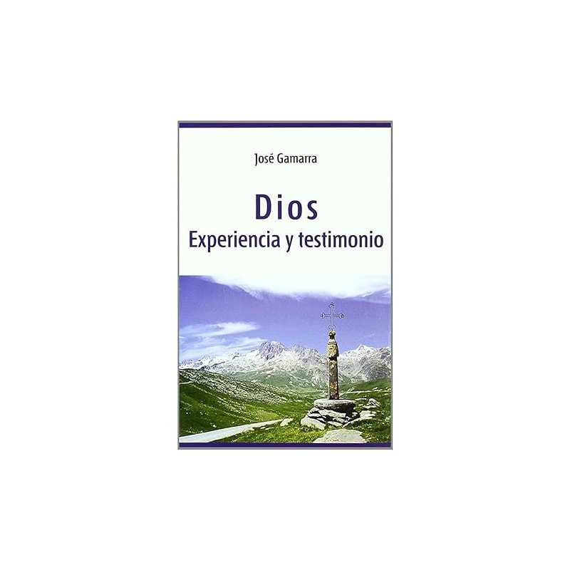 DIOS EXPERIENCIA Y TESTIMONIO
