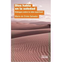 DIOS HABLA EN LA SOLEDAD