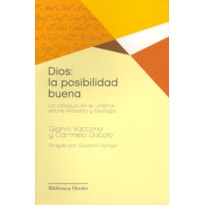 DIOS: LA POSIBILIDAD BUENA