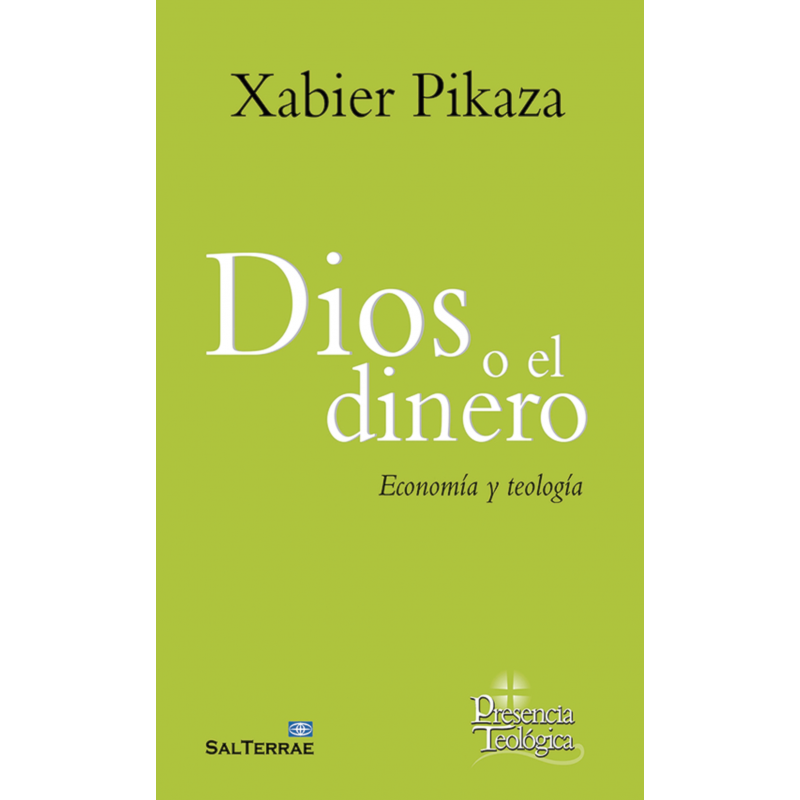 DIOS O EL DINERO - ECONOMIA Y TEOLOGIA