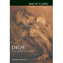DIOS Y NUESTRA FELICIDAD