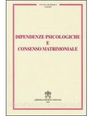 DIPENDENZE PSICOLOGICHE E CONSENSO MATRIMONIALE - 1ª