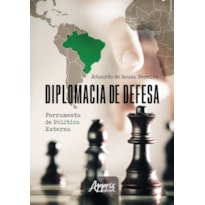 DIPLOMACIA DE DEFESA - FERRAMENTA DE POLÍTICA EXTERNA