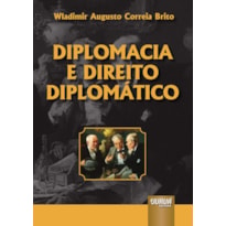 DIPLOMACIA E DIREITO DIPLOMÁTICO - TEXTO EM PORTUGUÊS LUSITANO