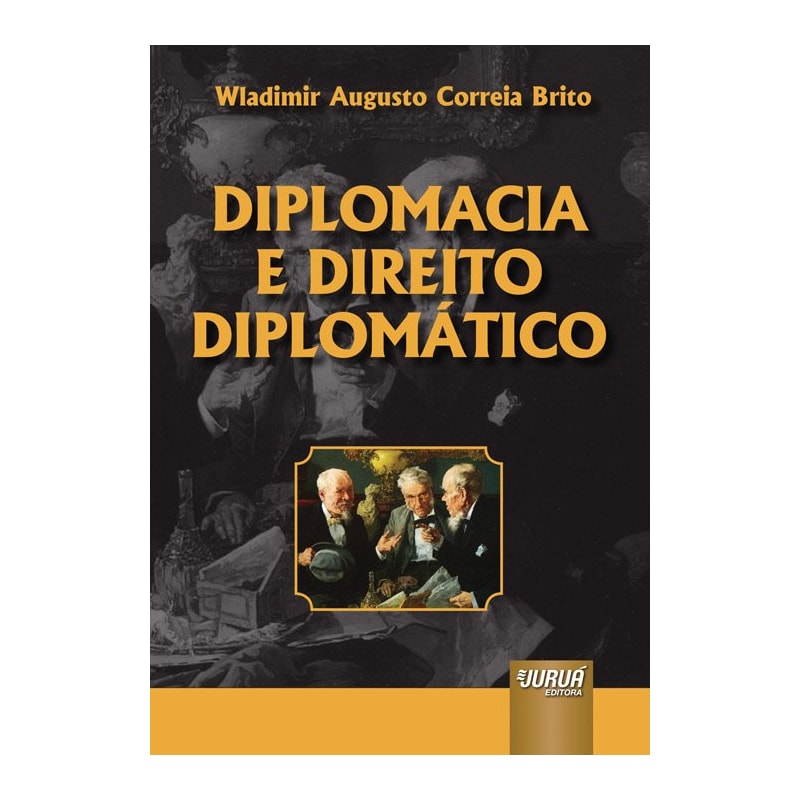 DIPLOMACIA E DIREITO DIPLOMÁTICO - TEXTO EM PORTUGUÊS LUSITANO