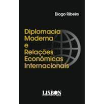 DIPLOMACIA MODERNA E RELAÇÕES ECONÓMICAS INTERNACIONAIS