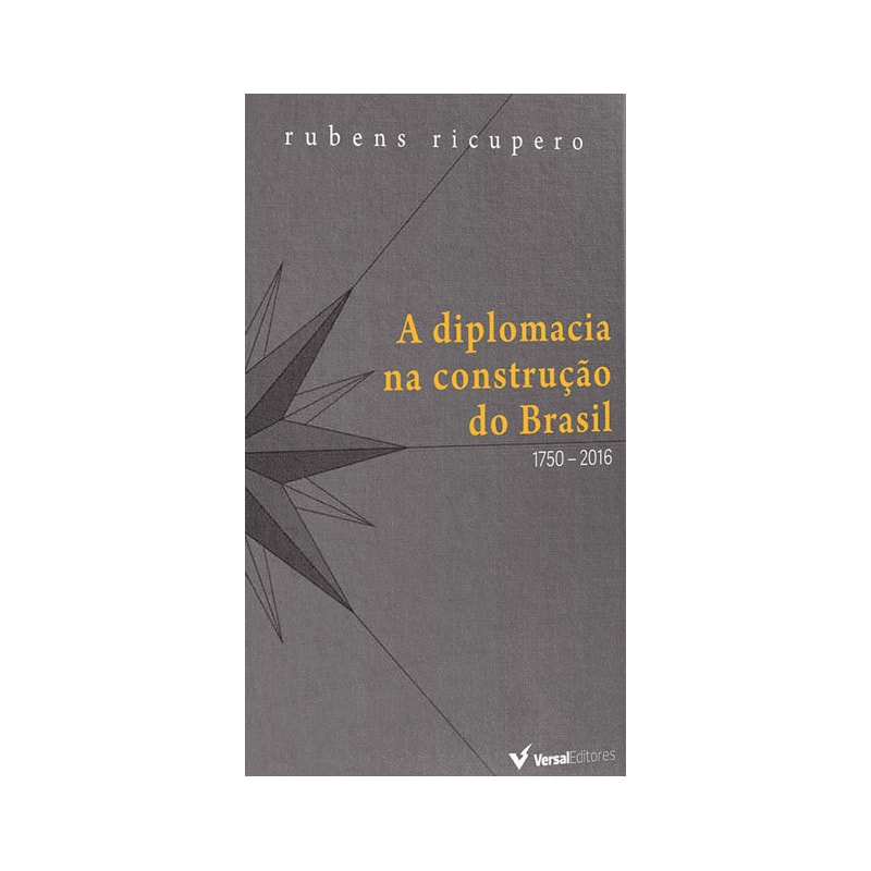 DIPLOMACIA NA CONSTRUÇAO DO BRASIL, A - 1750 2016